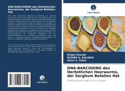 Cover-Bild zum Titel 'DNA-BARCODING des Herbstlichen Heerwurms, der Sorghum Befallen Hat' von 'Kinjal Chavda, Rishee K. Kalaria, Hiren V. Patel'