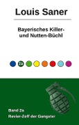 Bayerisches Killer- und Nutten-Büchl - Band 2a - Louis Saner