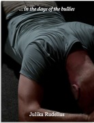 Cover-Bild zum Titel '...in the days of the bullies' von 'Rudelius Julika'