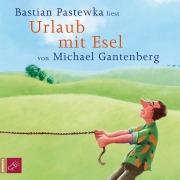 Cover-Bild zum Titel 'Urlaub mit Esel' von 'Michael Gantenberg'