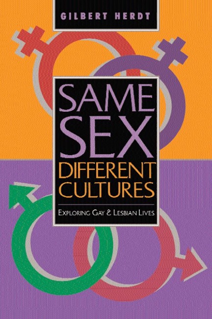 Same Sex, Different Cultures - Gilbert H Herdt