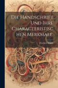 Cover-Bild zum Titel 'Die Handschrift und ihre characteristischen Merkmale.' von ''