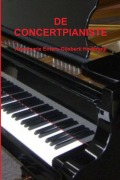 Cover-Bild zum Titel 'DE CONCERTPIANISTE' von 'Annemarie Enters-Gijsberti Hodenpijl'