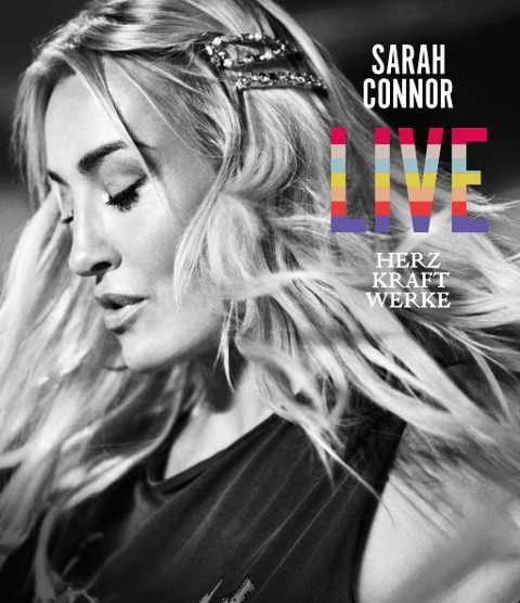 Herz Kraft Werke Live - Sarah Connor