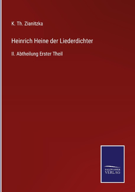 Heinrich Heine der Liederdichter - K. Th. Zianitzka