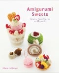 Cover-Bild zum Titel 'Amigurumi Sweets' von 'Miyuki Ichikawa'