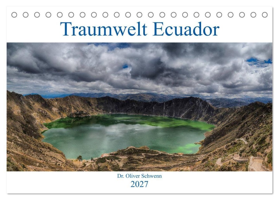 Traumwelt Ecuador (Tischkalender 2027 DIN A5 quer), CALVENDO Monatskalender - Oliver Schwenn