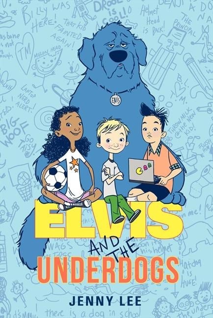 Elvis and the Underdogs - Jenny Lee