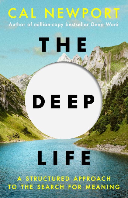 The Deep Life - Cal Newport