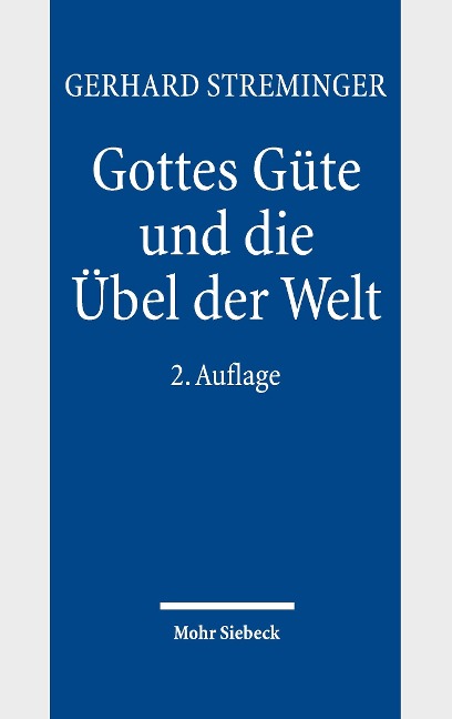 Gottes Güte und die Übel der Welt - Gerhard Streminger