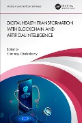 Cover-Bild zum Titel 'Digital Health Transformation with Blockchain and Artificial Intelligence' von ''