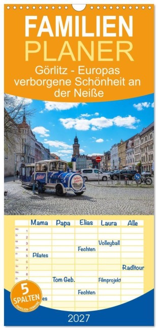 Familienplaner 2027 - Görlitz - Europas verborgene Schönheit an der Neiße mit 5 Spalten (Wandkalender, 21 x 45 cm) CALVENDO - Tanja Riedel