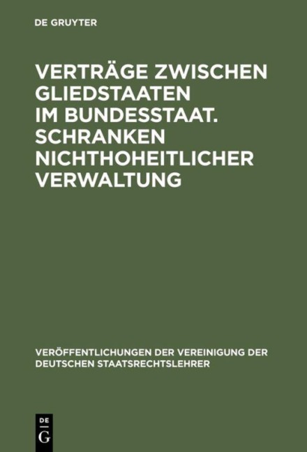Verträge zwischen Gliedstaaten im Bundesstaat. Schranken nichthoheitlicher Verwaltung - 