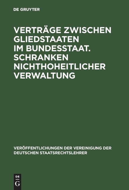 Verträge zwischen Gliedstaaten im Bundesstaat. Schranken nichthoheitlicher Verwaltung - 