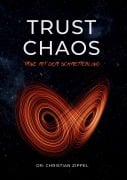 Cover-Bild zum Titel 'TRUST CHAOS' von 'Christian Zippel'