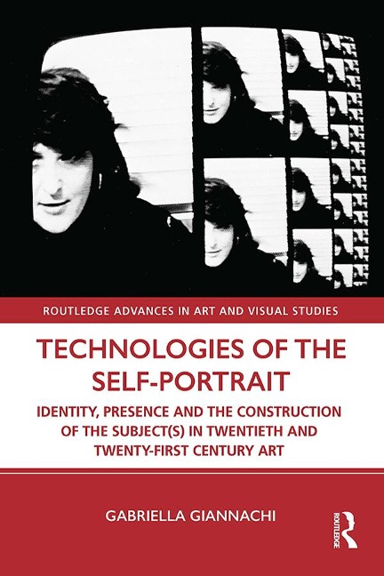 Technologies of the Self-Portrait - Gabriella Giannachi