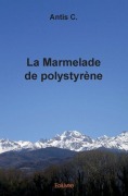 Cover-Bild zum Titel 'La Marmelade de polystyrène' von 'Pansélinos Christéas'