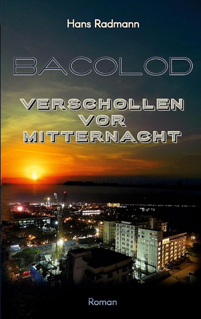 Bacolod - Verschollen vor Mitternacht - Hans Radmann
