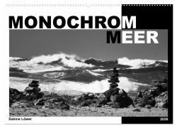 Cover-Bild zum Titel 'Monochrom Meer (Wandkalender 2026 DIN A2 quer), CALVENDO Monatskalender' von 'Sabine Löwer'