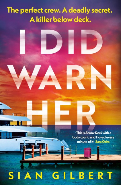 I Did Warn Her - Sian Gilbert