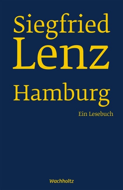 Siegfried Lenz. Hamburg. - Siegfried Lenz