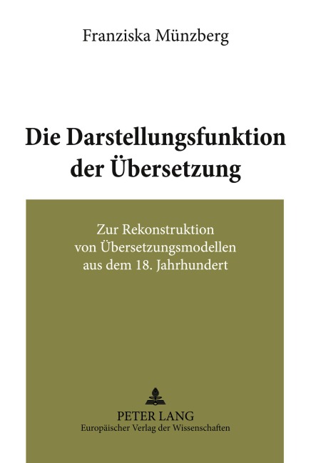 Die Darstellungsfunktion der Übersetzung - Franziska Münzberg