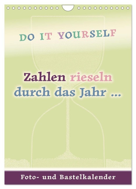 Zahlen rieseln durch das Jahr ... (Wandkalender 2025 DIN A4 hoch), CALVENDO Monatskalender - ROTH-Design Bettina Roth