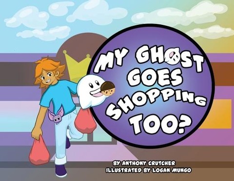 My Ghost Goes Shopping Too? - Anthony Crutcher