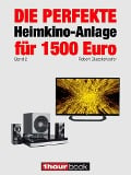 Cover-Bild zum Titel 'Die perfekte Heimkino-Anlage für 1500 Euro (Band 2)' von 'Robert Glueckshoefer'