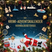 Cover-Bild zum Titel 'Der Krimi-Adventskalender Vierwaldstättersee' von 'Nora Bauer'