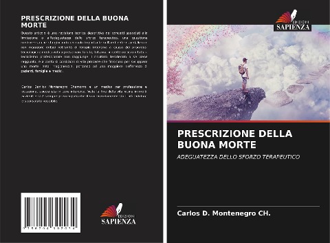 PRESCRIZIONE DELLA BUONA MORTE - Carlos D. Montenegro CH.