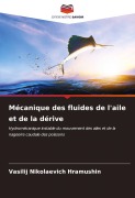 Cover-Bild zum Titel 'Mécanique des fluides de l'aile et de la dérive' von 'Vasilij Nikolaevich Hramushin'