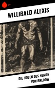 Cover-Bild zum Titel 'Die Hosen des Herrn von Bredow' von 'Willibald Alexis'