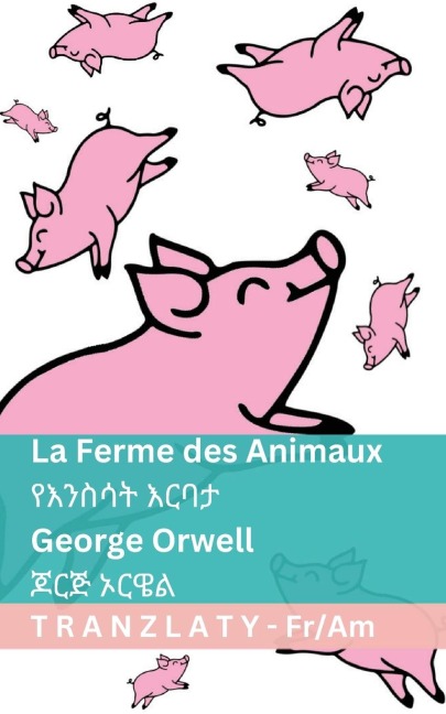 La Ferme des Animaux / የእንስሳት እርባታ - George Orwell
