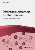 Cover-Bild zum Titel 'Öffentlichkeitsarbeit für Kommunen' von 'Gisela Goblirsch'