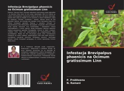 Cover-Bild zum Titel 'Infestacja Brevipalpus phoenicis na Ocimum gratissimum Linn' von 'P. Prabheena, N. Ramani'
