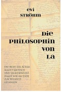 Cover-Bild zum Titel 'Die Philosophin von LA' von 'Evi Ströhm'