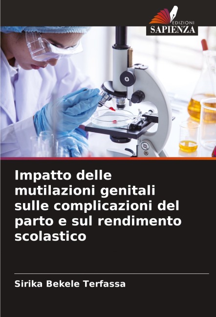 Impatto delle mutilazioni genitali sulle complicazioni del parto e sul rendimento scolastico - Sirika Bekele Terfassa