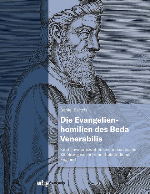 Die Evangelienhomilien des Beda Venerabilis - Daniel Bartels