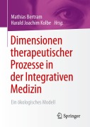 Cover-Bild zum Titel 'Dimensionen therapeutischer Prozesse in der Integrativen Medizin' von ''
