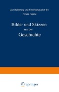 Cover-Bild zum Titel 'Bilder und Skizzen aus der Geschichte' von 'Na Pietsch, Na Kletke'