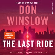Cover-Bild zum Titel 'The Last Ride. Eine Geschichte aus ''Broken'' - dem Sammelband (ungekürzt)' von 'Don Winslow'