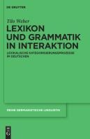 Lexikon und Grammatik in Interaktion - Tilo Weber