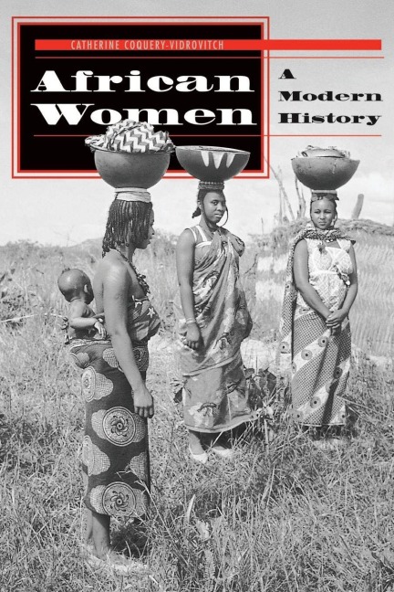 African Women - Catherine Coquery-Vidrovitch, Beth Raps