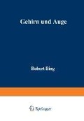 Gehirn und Auge - Robert Bing