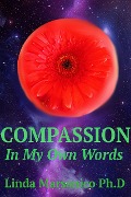 Compassion: In My Own Words - Linda Marsanico