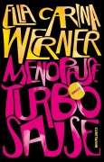 Cover-Bild zum Titel 'Menopause - Turbosause' von 'Ella Carina Werner'