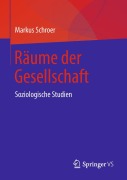 Cover-Bild zum Titel 'Räume der Gesellschaft' von 'Markus Schroer'
