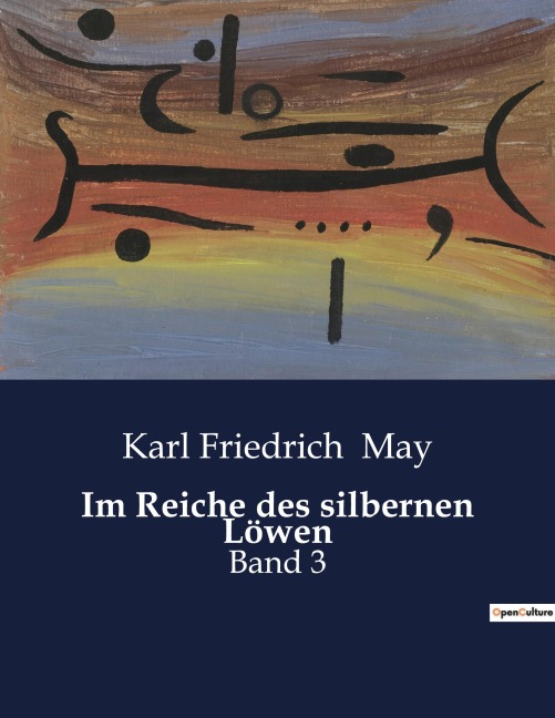Im Reiche des silbernen Löwen - Karl Friedrich May