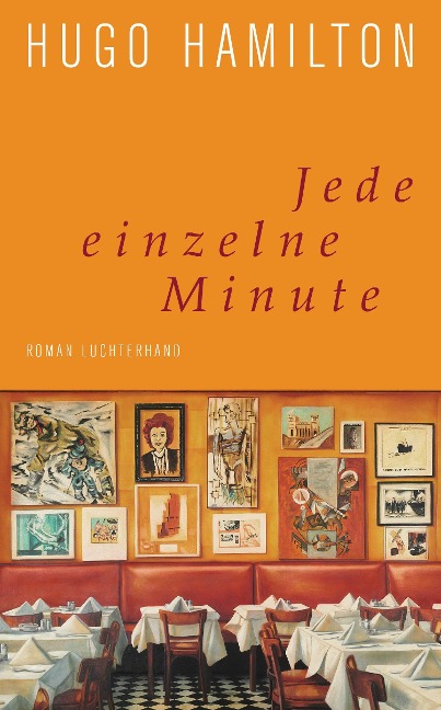 Jede einzelne Minute - Hugo Hamilton